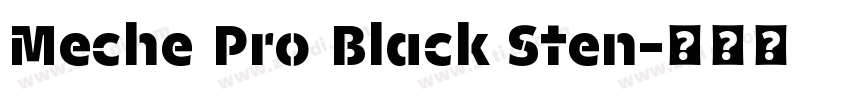 Meche Pro Black Sten字体转换